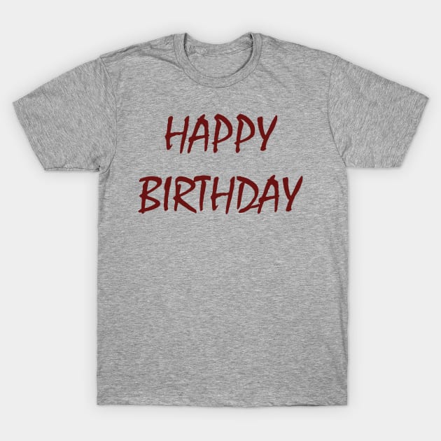 happy birthday T-Shirt by MMshaaban1